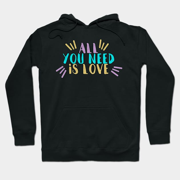 All You Need Is Love Hoodie by fernandaschallen